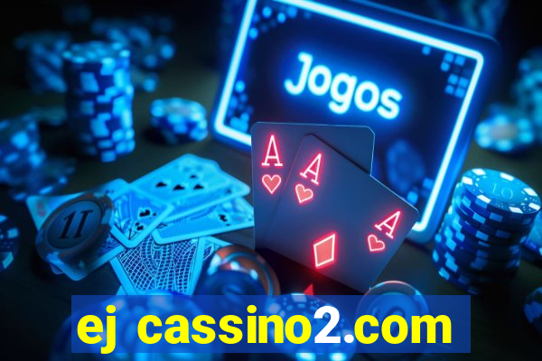 ej cassino2.com